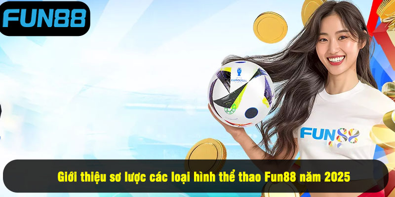 Thể thao Fun88 mang đến cá cược bóng đá đỉnh cao
